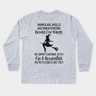 Women Are Angels And When Someone Breaks Our Wings Kids Long Sleeve T-Shirt